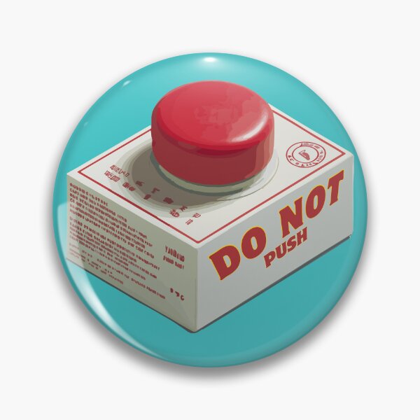 Item preview, Do Not Push Button designed and sold by Soft Mayhem Studio.