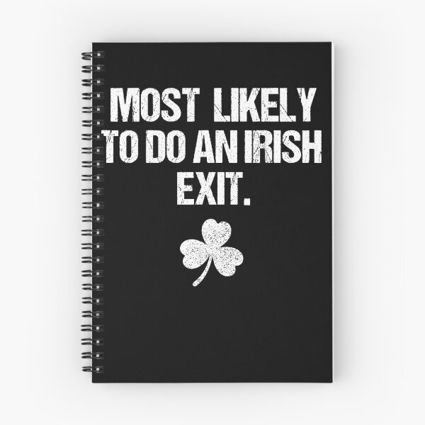 Item preview, Most Likely to Do an Irish Exit Shamrock designed and sold by HUTEND.