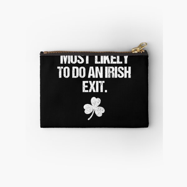 Item preview, Most Likely to Do an Irish Exit Shamrock designed and sold by HUTEND.