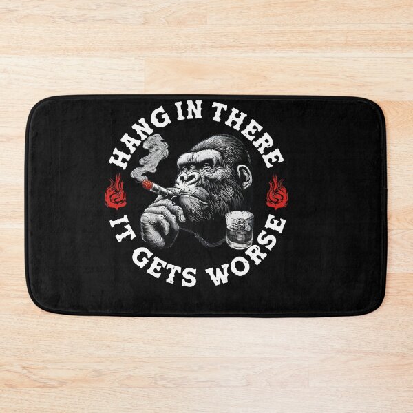 Item preview, Hang in There It Gets Worse Gorilla designed and sold by HUTEND.