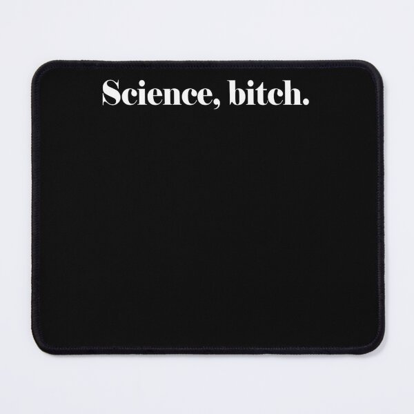 Item preview, Science, bitch. designed and sold by Zezofu.