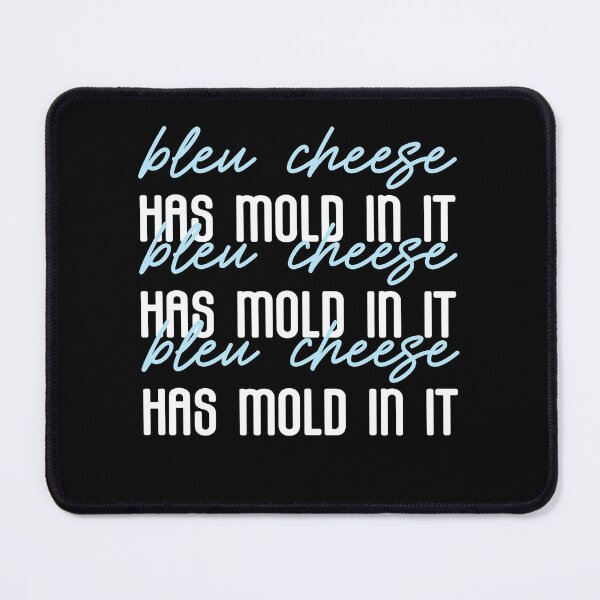 Item preview, bleu cheese has mold in it designed and sold by thecamillest.