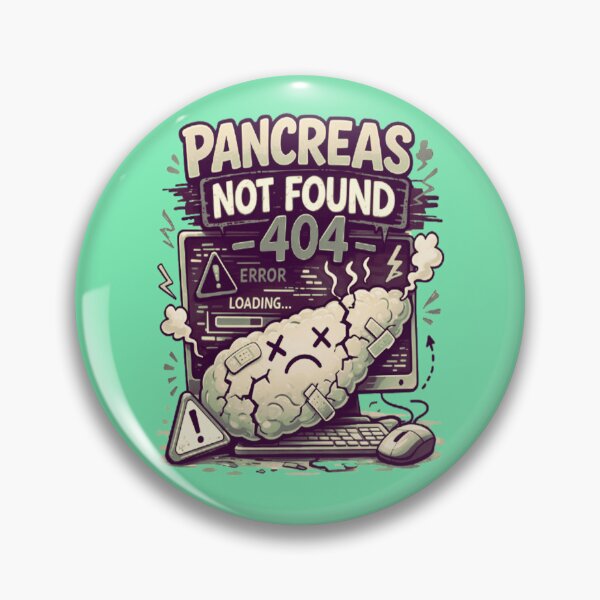 Item preview, Pancreas Not Found – Error 404 Diabetes Life designed and sold by DiabetesPrints.