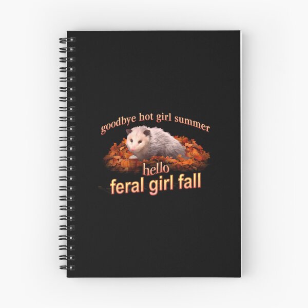 Item preview, Hello Feral Girl Fall Goodbye Hot Girl Summer Autumn Possum designed and sold by Aaron4106.
