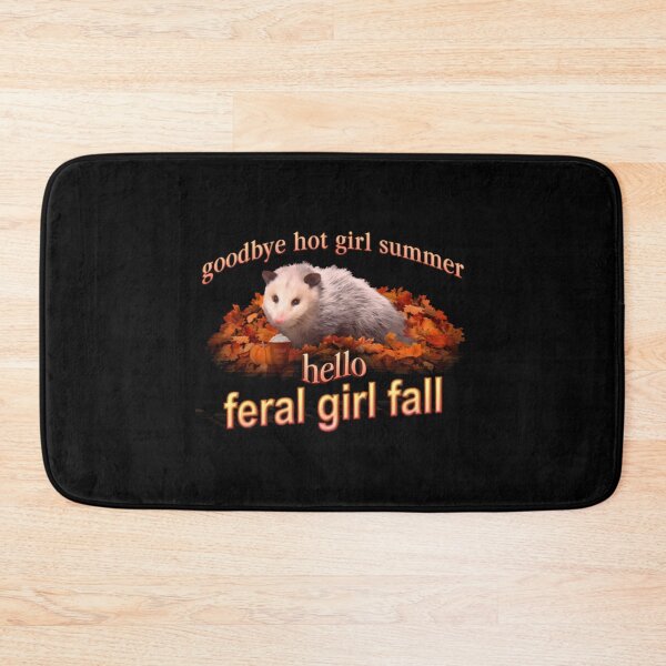 Item preview, Hello Feral Girl Fall Goodbye Hot Girl Summer Autumn Possum designed and sold by Aaron4106.