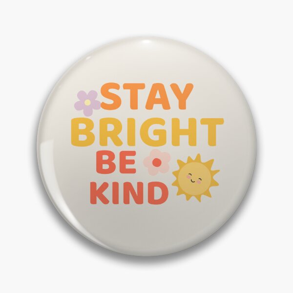 Item preview, Stay Bright Be Kind – Cute Positive Kindness Quote | Retro Happy Sun Aesthetic designed and sold by Latina Charm.