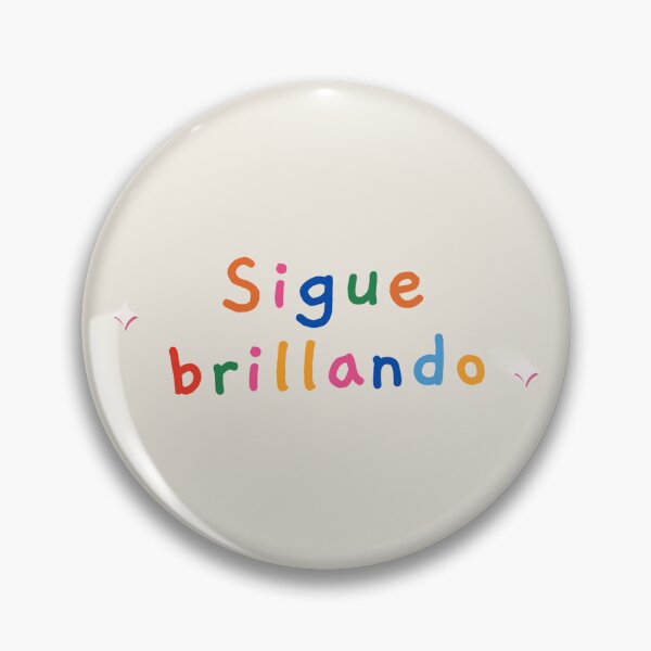 Item preview, Sigue Brillando Cute Spanish Positive Quote designed and sold by Latina Charm.