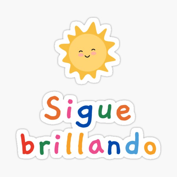 Sigue Brillando Spanish Inspirational Quote Sticker