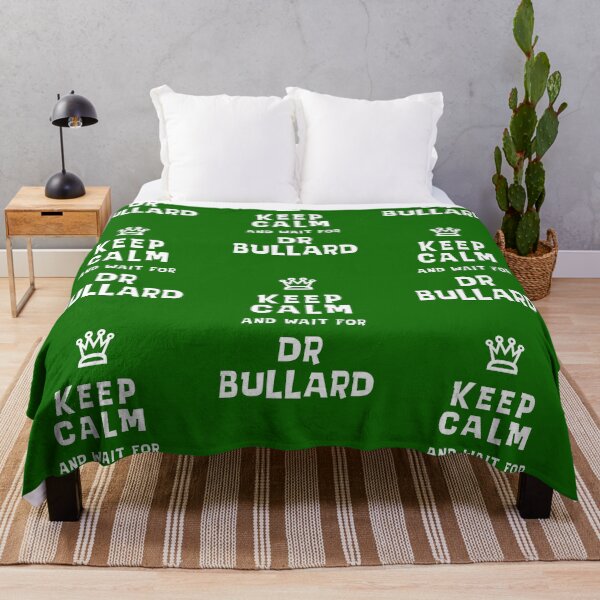 Item preview, Keep Calm and wait for Dr. Bullard designed and sold by Normbot2000.