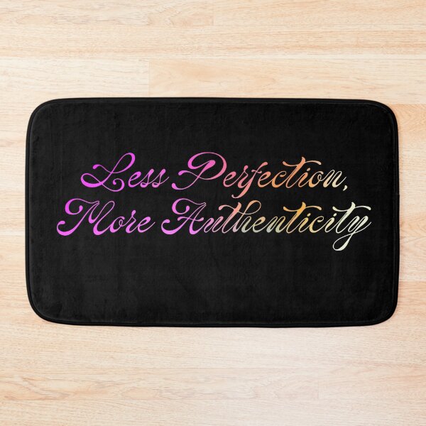 Item preview, Less perfection more authenticity designed and sold by DoneAndDusted.