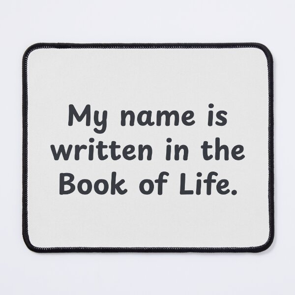 Item preview, My name is written in the Book of Life Faith Art designed and sold by StillTrustingCo.