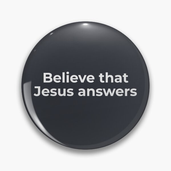 Item preview, Believe That Jesus Answers Prayer of Faith Art designed and sold by FaithStatement.