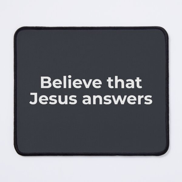 Item preview, Believe That Jesus Answers Prayer of Faith Art designed and sold by FaithStatement.
