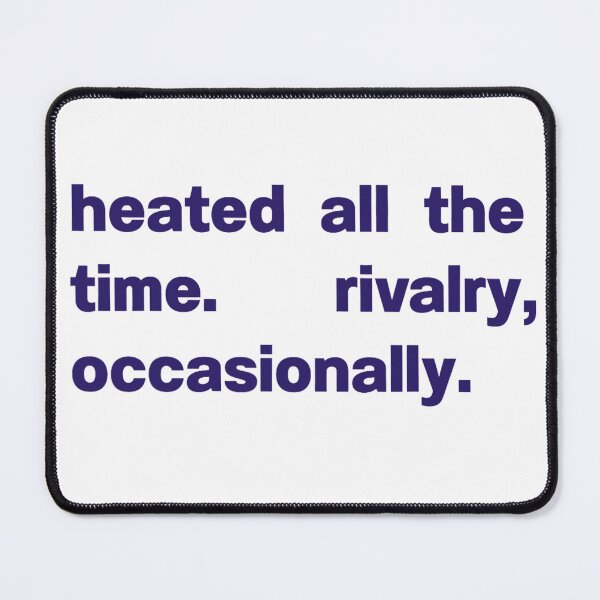Item preview, Heated All The time Rivalry Occasionally Blue designed and sold by SHOPATOR.