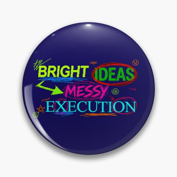 Item preview, Bright Ideas Messy Execution Funny Shitpost Sticker designed and sold by Tamer ⭐⭐⭐⭐⭐.