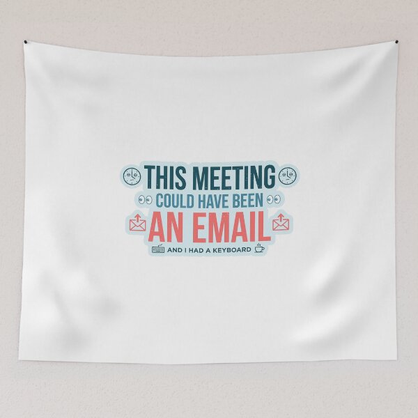 Item preview, This Meeting Could Have Been An Email Funny Office Sticker designed and sold by Tamer ⭐⭐⭐⭐⭐.