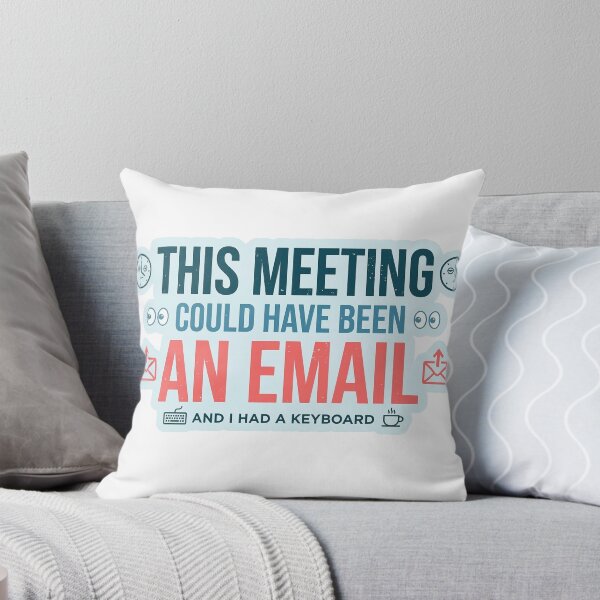 Item preview, This Meeting Could Have Been An Email Funny Office Sticker designed and sold by Tamer ⭐⭐⭐⭐⭐.