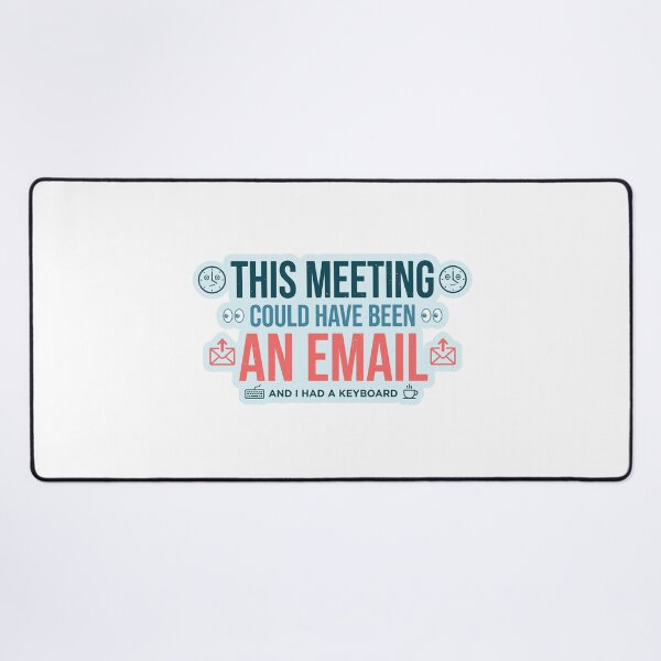 Item preview, This Meeting Could Have Been An Email Funny Office Sticker designed and sold by Tamer ⭐⭐⭐⭐⭐.