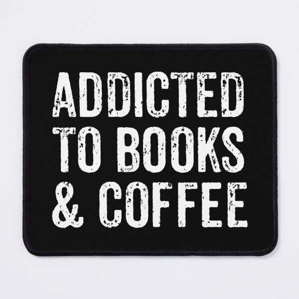 Item preview, Addicted To Books And Coffee - Coffee Espresso & Books Lover Gift designed and sold by mazenyverxa.
