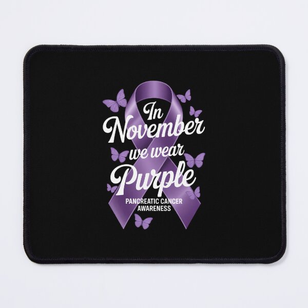 Item preview, In November We Wear Purple For Pancreatic Cancer Awareness designed and sold by EllenJast.