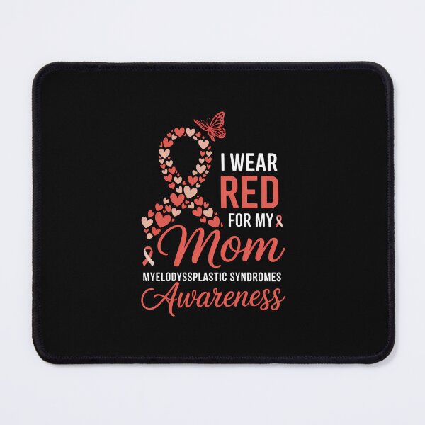 Item preview, I Wear Red For My Mom Myelodysplastic Syndrome MDS Awareness designed and sold by EllenJast.