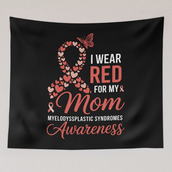 Item preview, I Wear Red For My Mom Myelodysplastic Syndrome MDS Awareness designed and sold by EllenJast.
