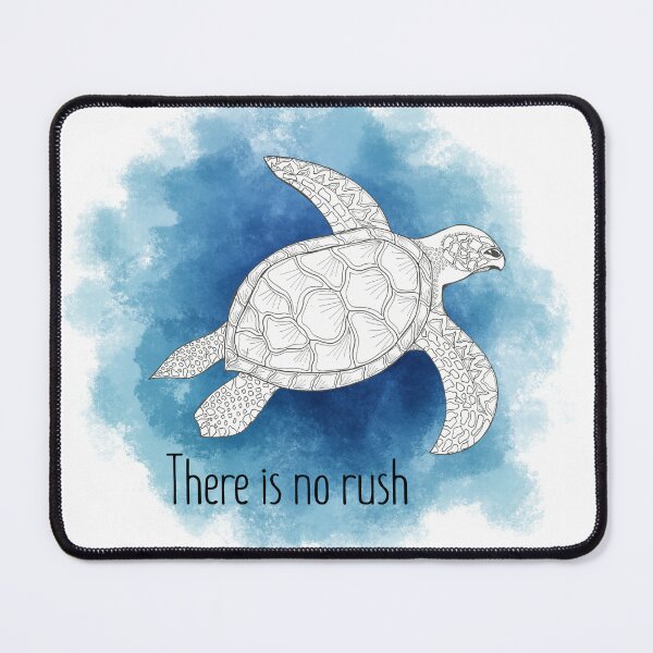 Item preview, Sea Turtle - There is no rush designed and sold by Joanlouiseart.