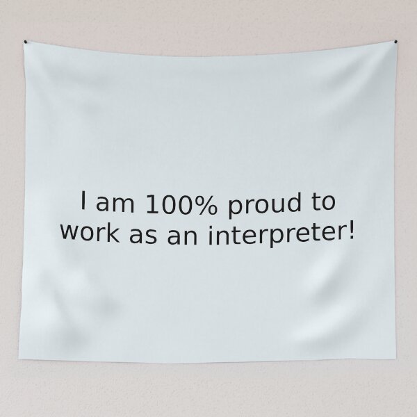 Item preview, I am 100% proud to work as an interpreter! designed and sold by English Learning.