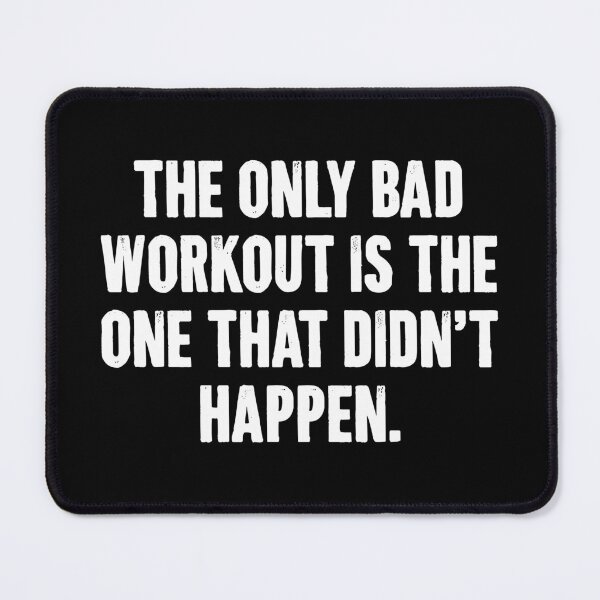 Item preview, The Only Bad Workout Is The One That Didn't Happen - Funny Gym Workout Jokes designed and sold by kafferahelma.