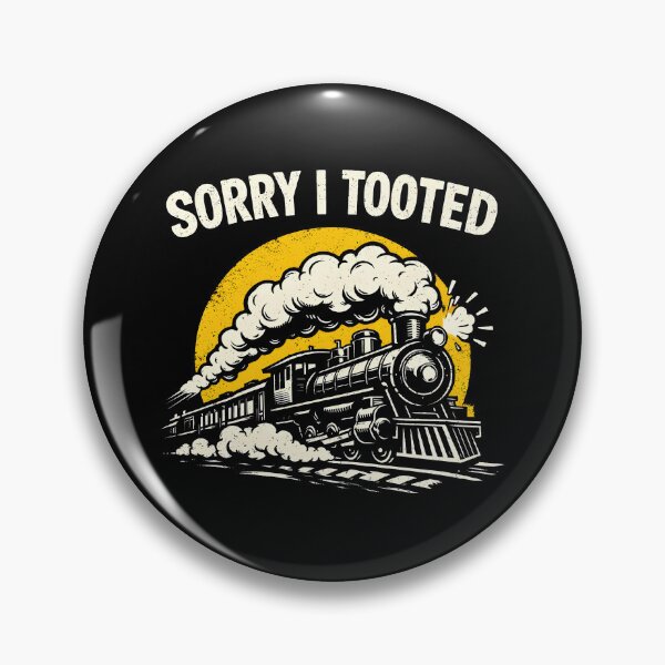 Item preview, Train Sorry I Tooted  designed and sold by JODYSMORGAN.