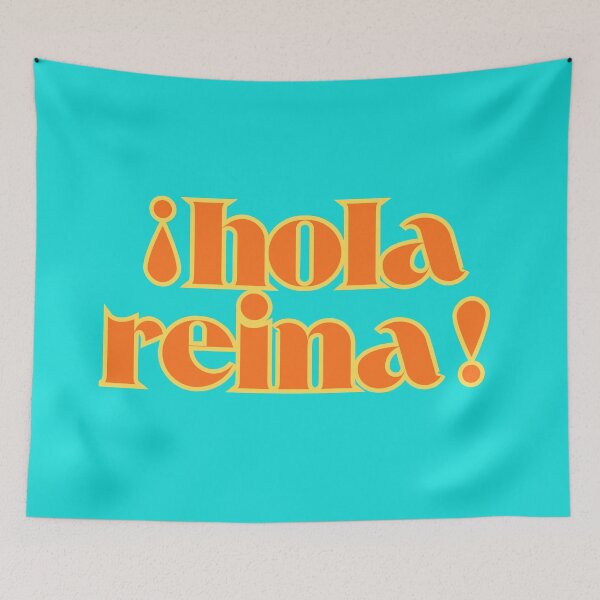 Item preview, HOLA REINA! (Hey Queen!) designed and sold by TheLastGarden.