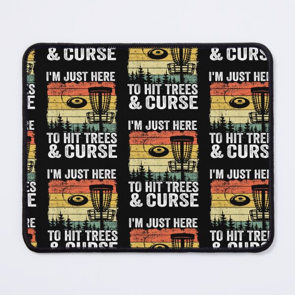 Item preview, I'm Just Here To Hit Trees & Curse Funny Disc Golf designed and sold by Goleon12.