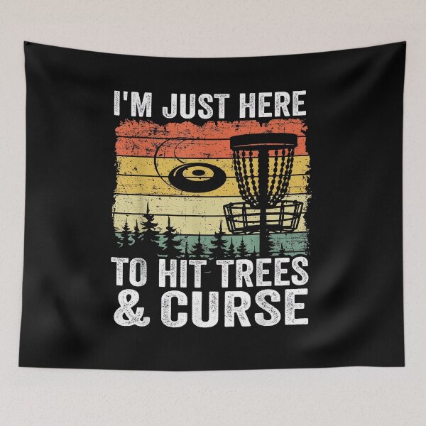 Item preview, I'm Just Here To Hit Trees & Curse Funny Disc Golf designed and sold by Goleon12.