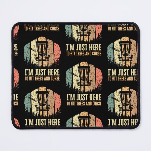 Item preview, I'm Just Here To Hit Trees And Curse Funny Disc Golf Players designed and sold by Goleon12.
