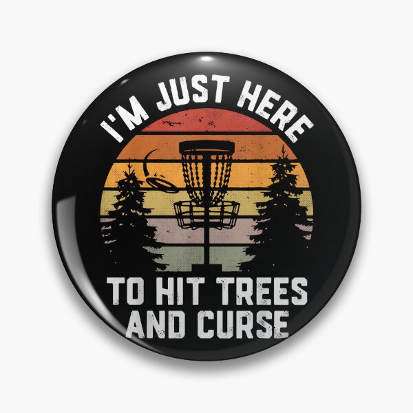 Item preview, I'm Just Here To Hit Trees Curse Funny Disc Golf Men designed and sold by Goleon12.