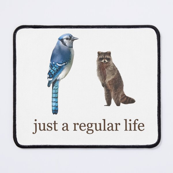 Item preview, Just a regular life, Blue Jay and Raccoon designed and sold by PearlArtss.