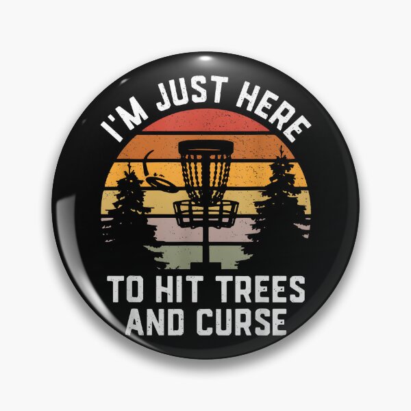Item preview, Funny Disc Golfer, I'm Just Here To Hit Trees and Curse designed and sold by Goleon12.