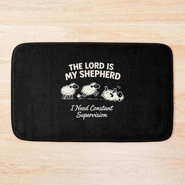 Item preview, The Lord is My Shepherd I Need Constant Supervision designed and sold by JODYSMORGAN.