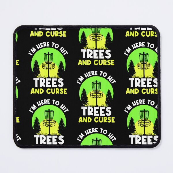 Item preview, I'm Here To Hit Trees And Curse Disc Golf Discs Golfing designed and sold by Goleon12.
