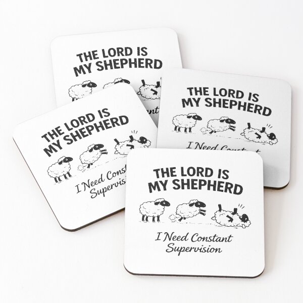 Item preview, The Lord is My Shepherd I Need Constant Supervision designed and sold by JODYSMORGAN.