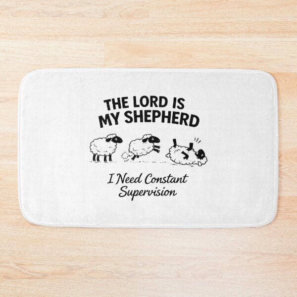 Item preview, The Lord is My Shepherd I Need Constant Supervision designed and sold by JODYSMORGAN.
