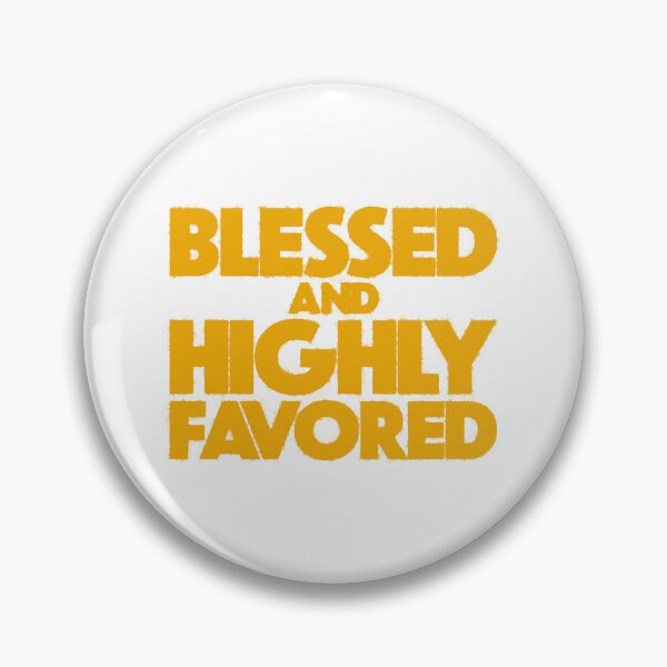 Item preview, Blessed and Highly Favored - Christian Faith Typography designed and sold by Still Water Co..