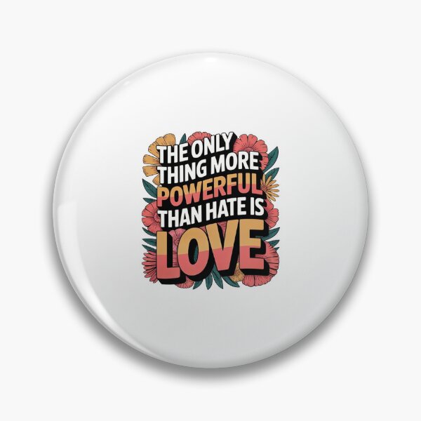 Item preview, The Only Thing More Powerful Than Hate Is Love  designed and sold by cynthiaackles09.