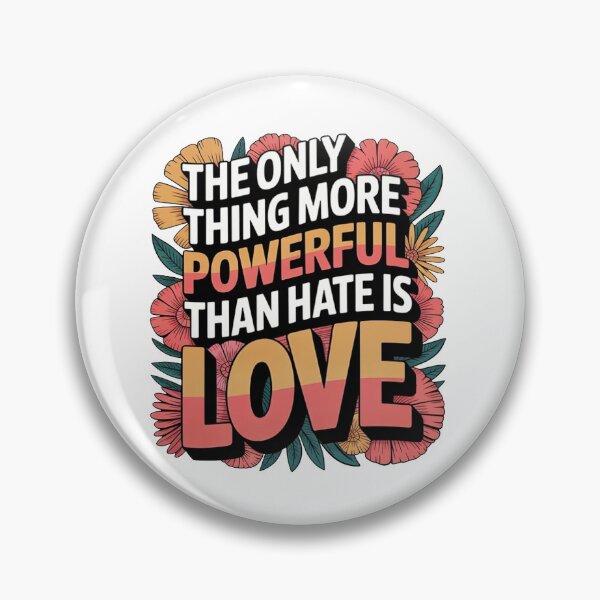 Item preview, The Only Thing More Powerful Than Hate Is Love  designed and sold by jeanettestyron.