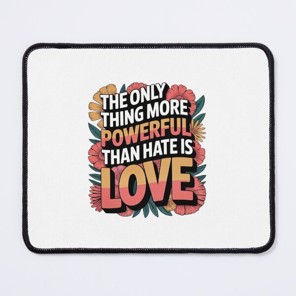 Item preview, The Only Thing More Powerful Than Hate Is Love  designed and sold by jeanettestyron.