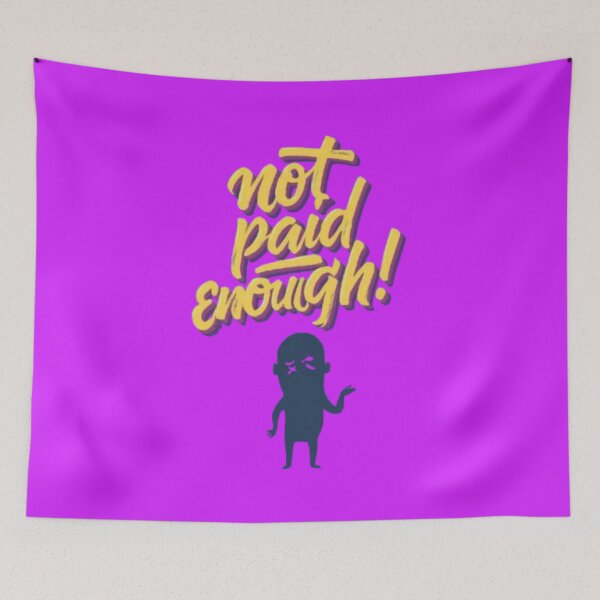 Item preview, Not Paid Enough! designed and sold by Shs-Kenya.