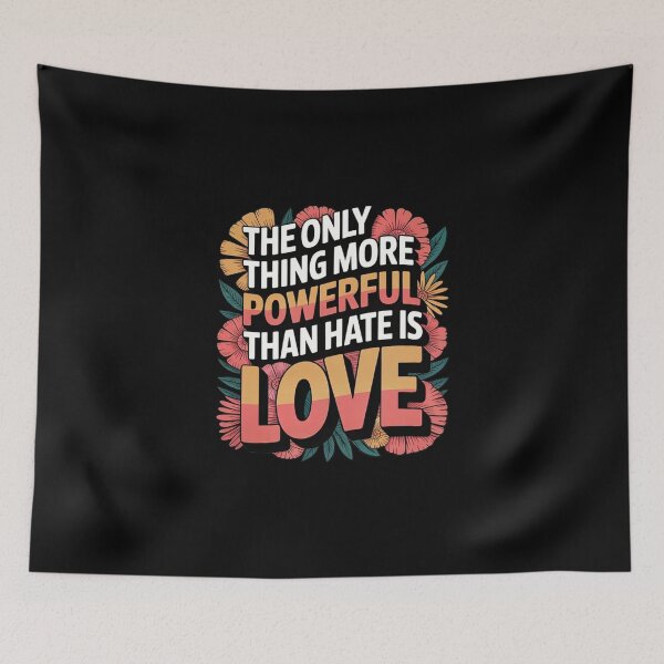 Item preview, The Only Thing More Powerful Than Hate Is Love  designed and sold by melissageorgee.