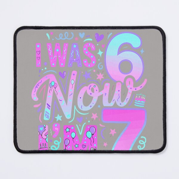 Item preview, 7 Years Old Birthday Girl I was 6 Now I'm 7 Birthday designed and sold by TESTTES.