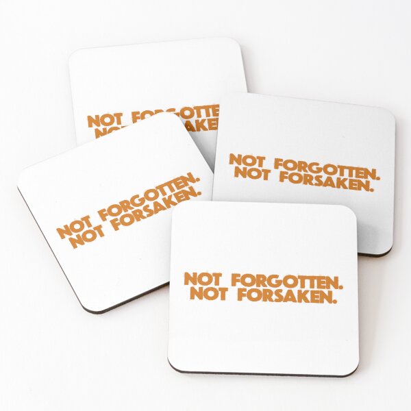 Item preview, Not Forgotten. Not Forsaken. designed and sold by Still Water Co..