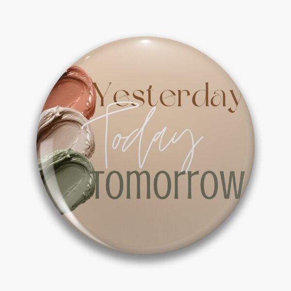 Item preview, Text- Yesterday, today, tomorrow designed and sold by redsamm.
